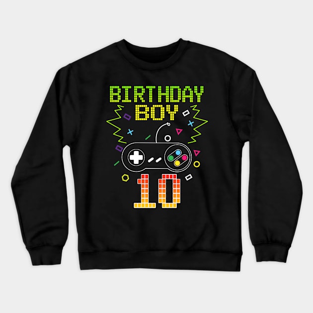 Birthday Boy 10 Video Game Controller Gamer 10th Birthday Crewneck Sweatshirt by ruffianlouse